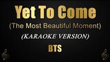 Yet To Come - BTS (Karaoke)