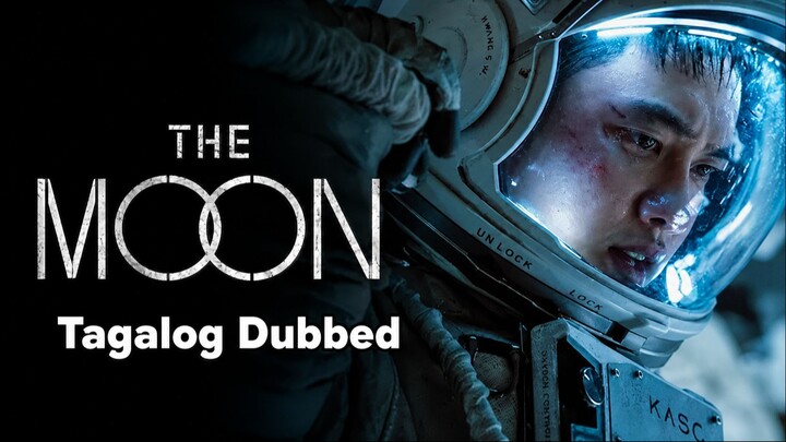 The Moon (Tagalog Dubbed)