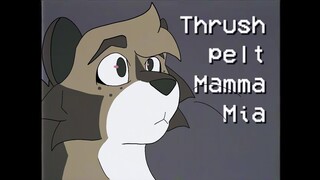 Thrushpelt - Mamma mia! - PMV