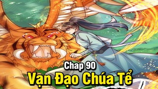 Vạn Đạo Chúa Tể Chap 90 | Review Phim Truyện Tranh Hay | Lệ Phi Vũ