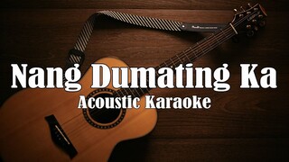 Nang Dumating Ka- Bandang Lapis (Acoustic Karaoke)