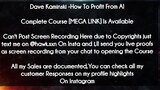 Dave Kaminski  course - How To Profit From download