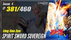 【Ling Jian Zun】 Season 4 EP 381 (481) - Spirit Sword Sovereign | Donghua - 1080P