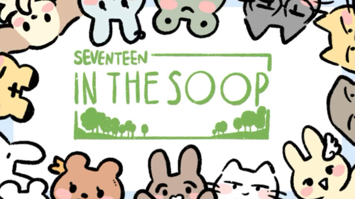 [SEVENTEEN] Lagu Pembuka IN THE SOOP Versi Binatang Berbulu Lembut