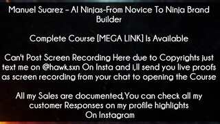 Manuel Suarez Course﻿ AI Ninjas-From Novice To Ninja Brand Builder Download