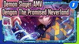 Demon Slayer AMV
Dengan The Promised Neverland 
OP1_1