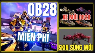 [FreeFire] OB28 Quà Miễn Phí Sự Kiện Hợp Tác Mới Của Free Fire - Skin Xe Mới | Skin Nâng Cấp Mới