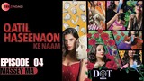 Qatil Haseenaon Ke Naam | Episode 04 - Massey Ma | Mehar Bano - Samia Mumtaz | Zee Zindagi