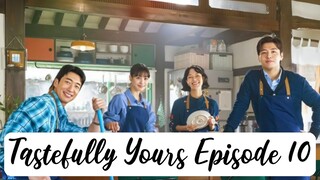 Tastefully Yours Episode 10
