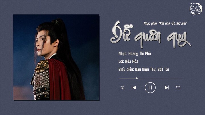 [Vietsub] Dữ quân quy - Đàn Kiện Thứ ft Bất Tài (Nhạc phim "Rất nhớ rất nhớ anh")