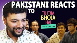 Pakistani Reacts To OK Tested | Tu Itna Bhola Hai | Insults Face Off