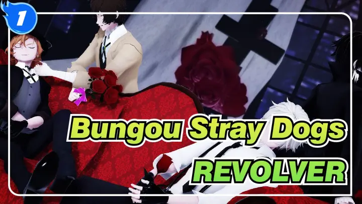 [Bungou Stray Dogs/MMD] REVOLVER_1