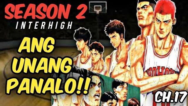 CHAPTER- 17 - SLAMDUNK SEASON 2 INTERHIGH |  TAGALOG MANGA REVIEW