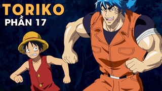 Tóm Tắt Anime: Toriko Thợ Săn Ẩm Thực (Phần 17 ) Mọt Otaku