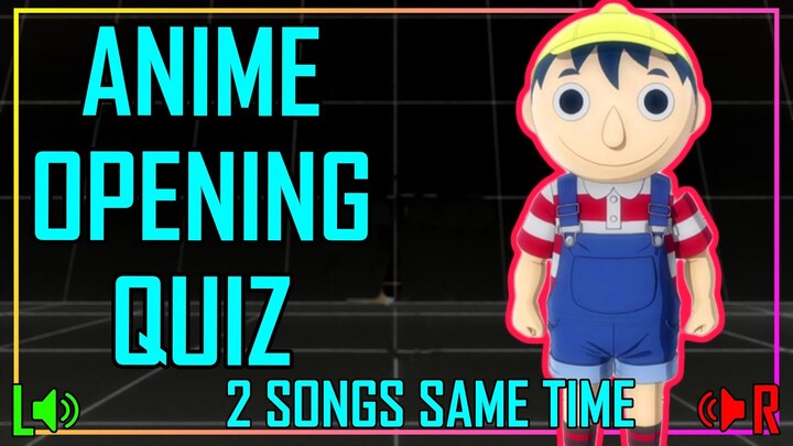 ANIME OPENING QUIZ - 2 SONGS SAME TIME EDITION - 50 OP