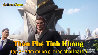 Thôn Phệ Tinh Không Tập 7 - Sớm muộn gì cũng phải loại bỏ