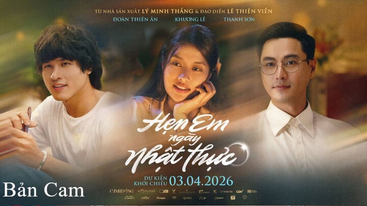[Cam] Hẹn Em Ngày Nhật Thực - Phim Việt Nam Chiếu Rạp