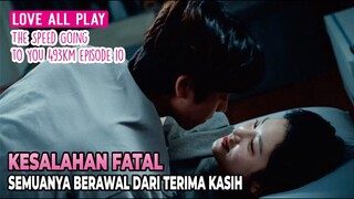 Love All Play  The Speed Going to You 493km Episode 10 - Alur Cerita Drama Korea