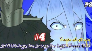 Trận Đánh của Bốn Tiên Đế, Sư Tổ Của Luyện Đan Sư Luyện Kim Luyện Khí mạnh Nhất _ Tập 4 Ss2