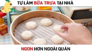 Tự làm bữa trưa tại nhà ngon hơn cả ở quán #nauanngon