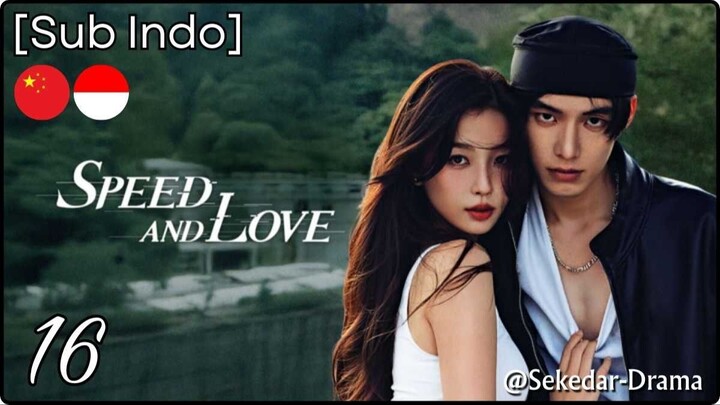 [Sub Indo] ⏲⛐ֆքɛɛɖ ǟռɖ Ĺօʋɛ💞 – Eps. 16 (2025)