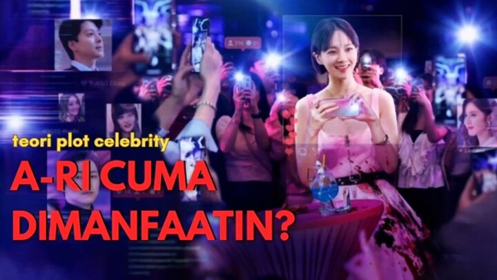 TEORI PLOT DRAKOR CELEBRITY 🫨 | Gimana Kalau bbbfamous dari Awal Emang Mau Menjatuhkan Seo A-ri?