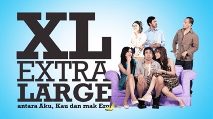[BAMS Entertain] XL (Extra Large) : Antara Aku, Kau dan Mak Erot (2008) 1080p