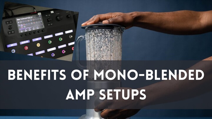 Line 6 Helix Dual Amp Setups: Benefits of Mono-blending Effects (FREE Templates Included!)