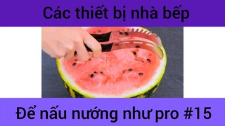 Các thiết bị nhà bếp để mấu nướng như pro #15