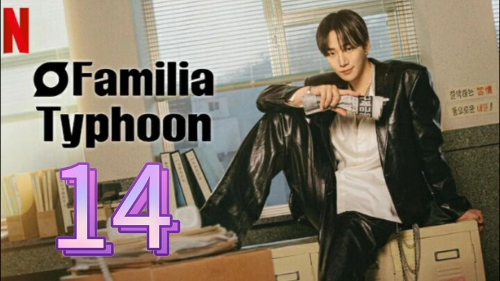 Typhoon Family (2025) | Episode 14 | EngSub