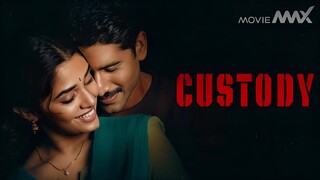 Custody (2023) Hindi Dubbed Movie | Naga Chaitanya Akkineni, Arvind Swamy, Krithi Shetty