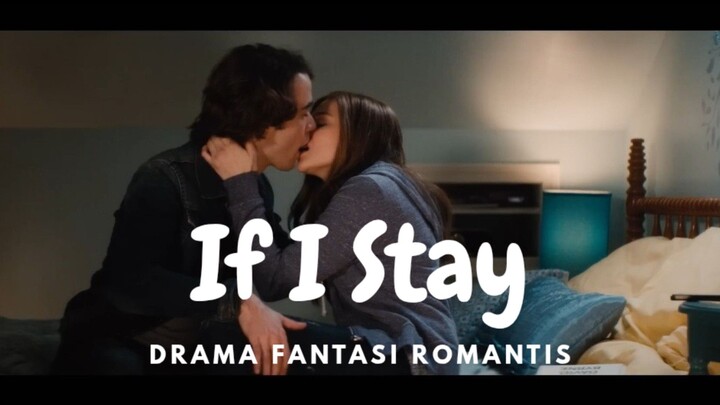 Film If I Stay. Drama Fantasi Romantis.