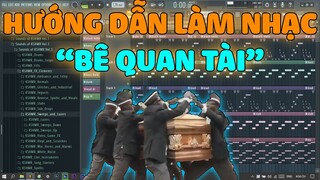 [Hướng Dẫn] Cách Làm Nhạc "BÊ QUAN TÀI" (Astronomia) - Đơn Giản Trên FL Studio