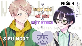 Tóm Tắt Anime: " Thật Khó Để Yêu Một Otaku " | Phần 4/4 | Teny Anime