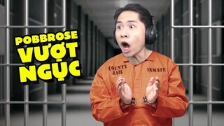 NẾU POBBROSE CÓ CUỘC SỐNG TRONG TÙ SẼ NTN !!! (Cuộc sống của Pobbrose) ✔