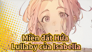 [Miền đất Hứa]  Lullaby của Isabella