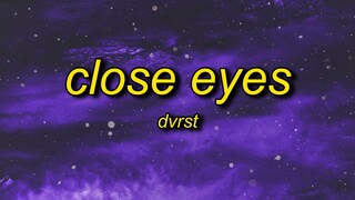 DVRST - Close Eyes (Lyrics) | megamind meme song name