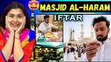 IFTAR in Masjid Al Haram | RAMADAN in MAKKAH and MADINA 💚 | Indian Reaction On Abdul Malik Fareed