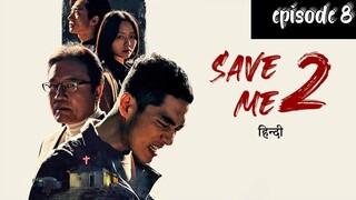 save me 2 //episode 8 (Hindi dubbed) full episode