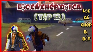 Phim Free Fire | Lộc Cá Chép Đại Ca ( Tập 12 ) - Lộc Cá Chép.