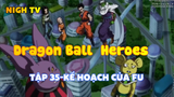 Dragon Ball Heroes_Tập 35-Kế hoạch của FU