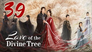 🇨🇳EP39 | LOTDT: Sendai Tree (2025) [EngSub]