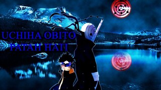 UCHIHA OBITO PATAH HATI [AMV]