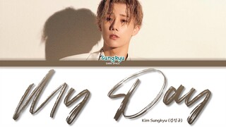 Kim Sung Kyu (김성규) - My Day (나의 하루) [Color Coded Lyrics Eng/Rom/Han]