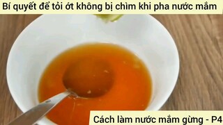 Cách làm nước mắm gừng - P4