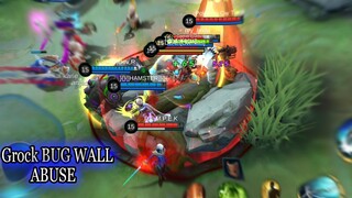 Abusing GROCK BUG WALL hahahah