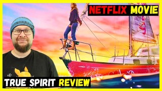 True Spirit (2023) Netflix Movie Review