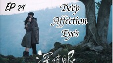 [ENG] EP 24 Deep Affection Eyes