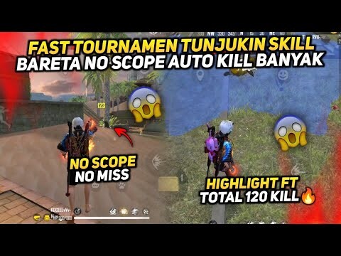FAST TOUR KASIH PAHAM BARETA NO SCOPE TOTAL 120 KILL !! WELCOME BACK PREMAN FT🔥