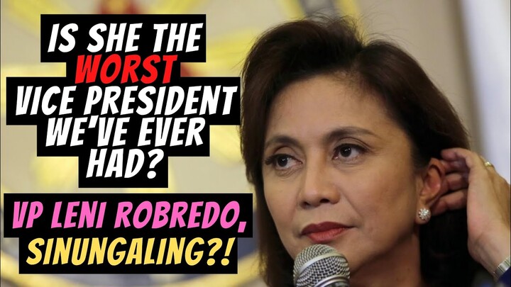 VP LENI ROBREDO, SINUNGALING? | WORST VICE PRESIDENT WE'VE EVER HAD? | HUWAG DAW IBOTO AS PRESIDENT?